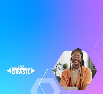Foto de jovem sorridente e marca do Novo Desenrola Brasil.